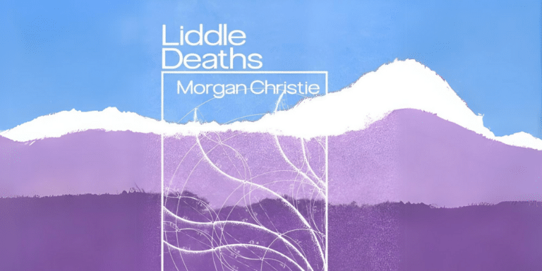 Liddle Deaths by Morgan Christie: An Emotionally Charged Tale of Family, Grief, and Personal Growth