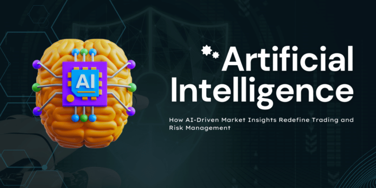 How AI-Driven Market Insights Redefine Trading and Risk Management