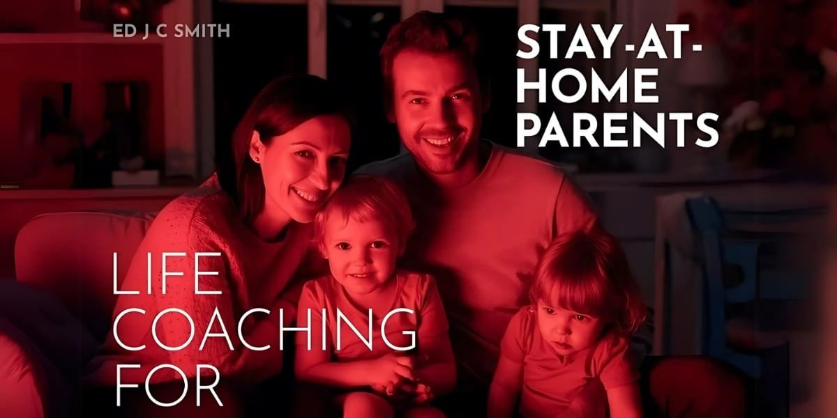 Life Coaching for Stay-at-Home Parents: Balancing Family and Career Aspirations